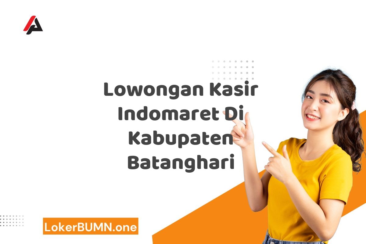 Lowongan Kasir Indomaret Di Kabupaten Batanghari