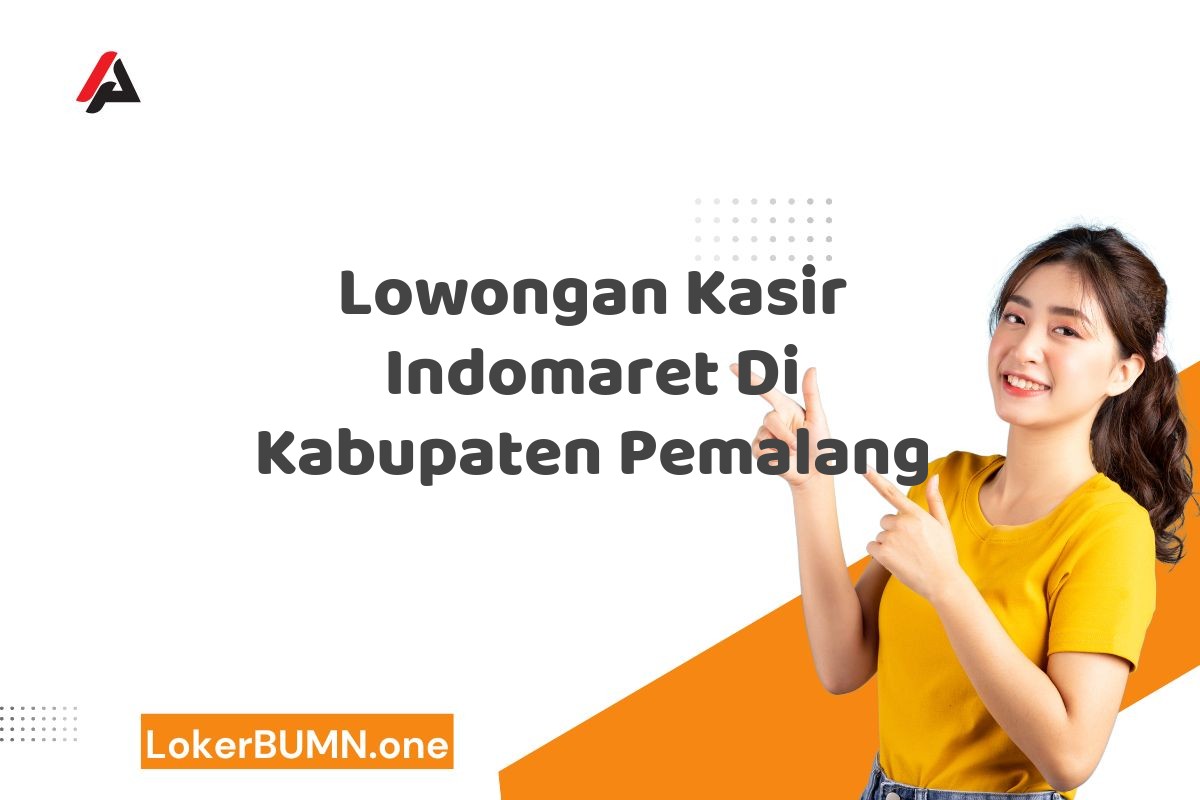 Lowongan Kasir Indomaret Di Kabupaten Pemalang