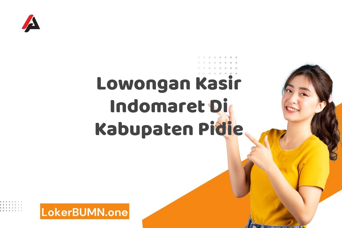 Lowongan Kasir Indomaret Di Kabupaten Pidie