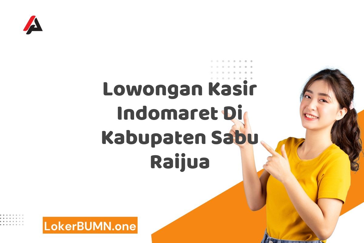 Lowongan Kasir Indomaret Di Kabupaten Sabu Raijua