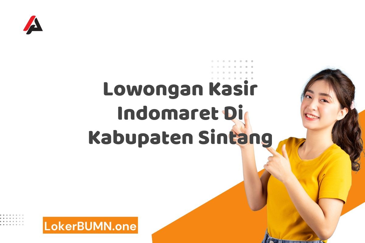 Lowongan Kasir Indomaret Di Kabupaten Sintang