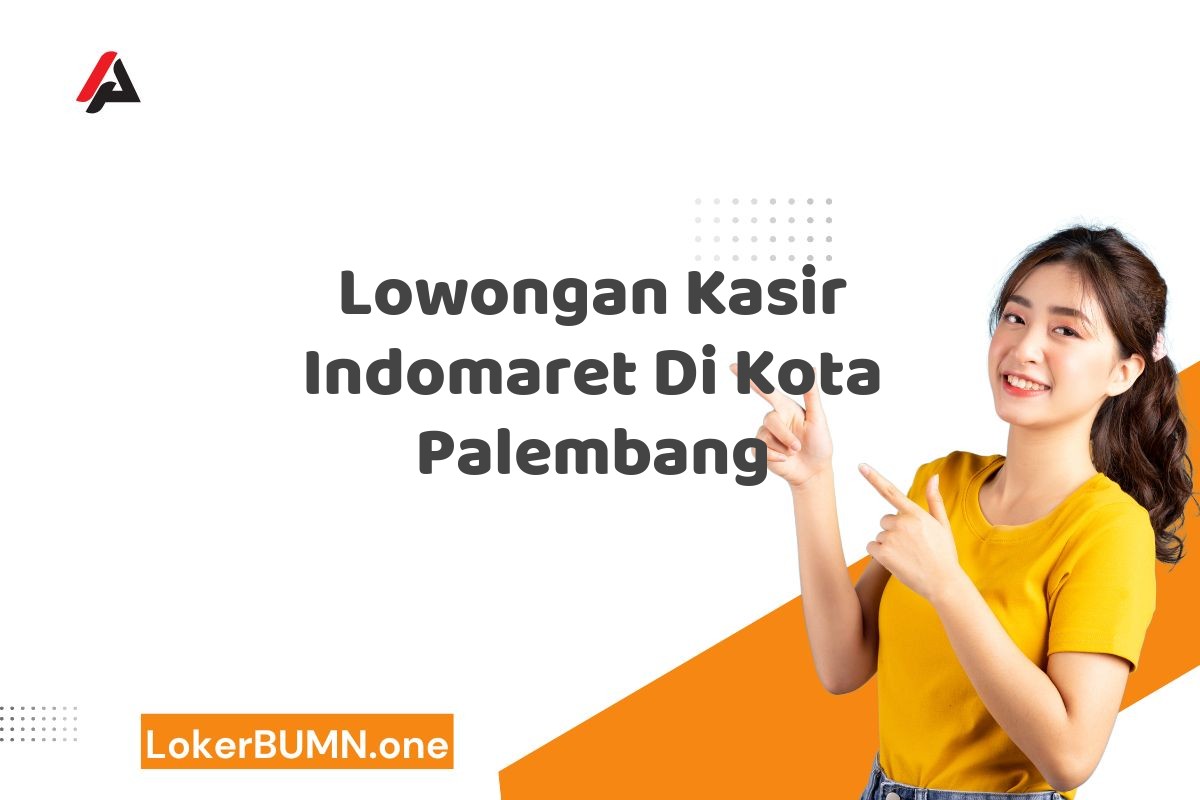 Lowongan Kasir Indomaret Di Kota Palembang