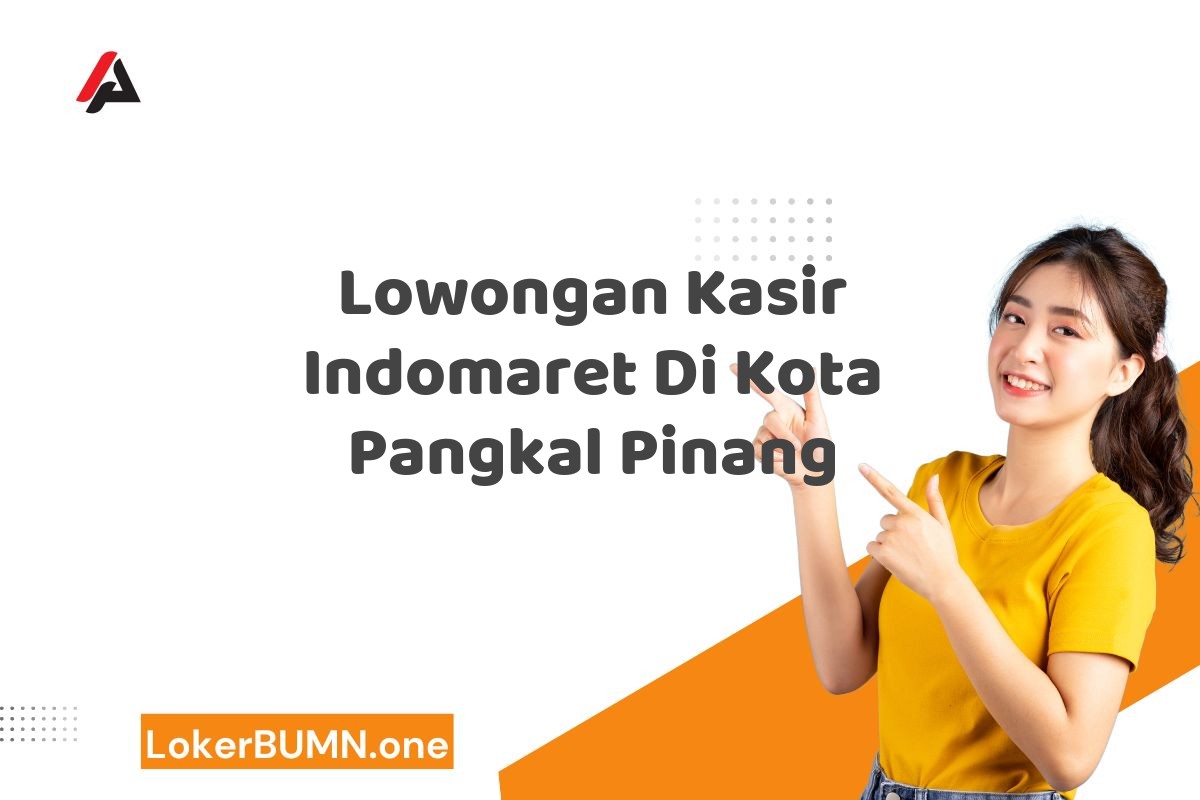 Lowongan Kasir Indomaret Di Kota Pangkal Pinang