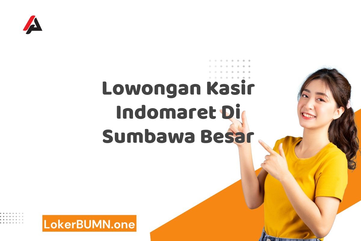 Lowongan Kasir Indomaret Di Sumbawa Besar