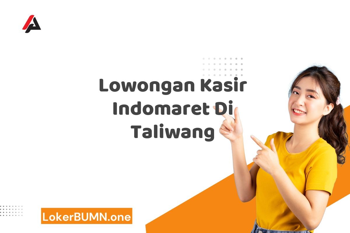 Lowongan Kasir Indomaret Di Taliwang