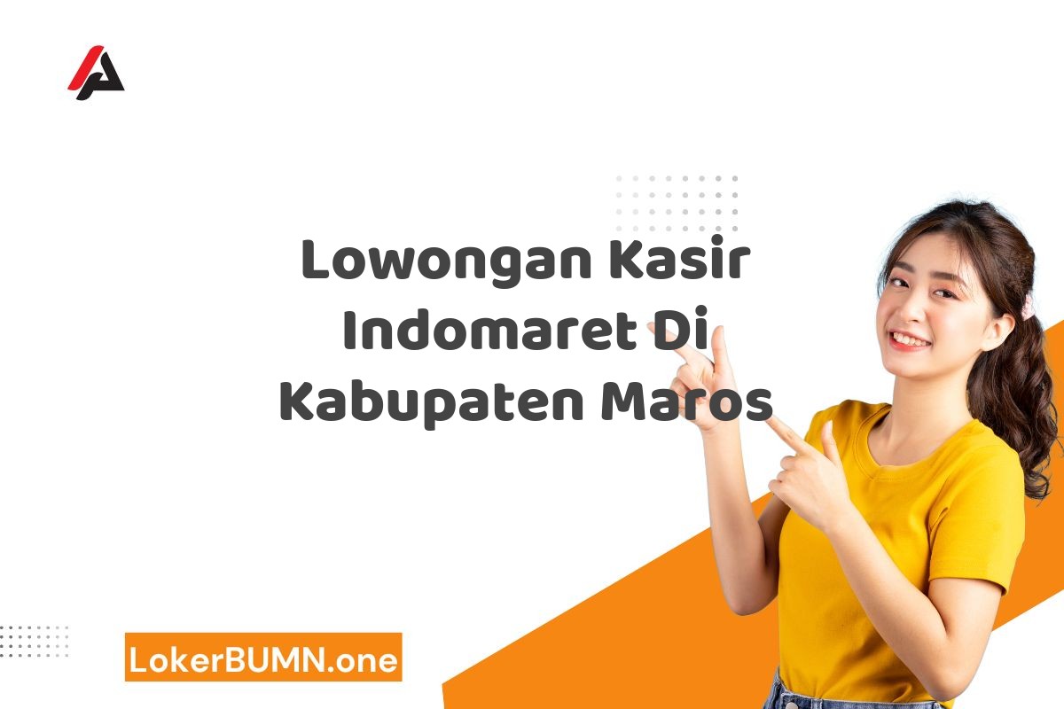 Lowongan Kasir Indomaret Di Kabupaten Maros