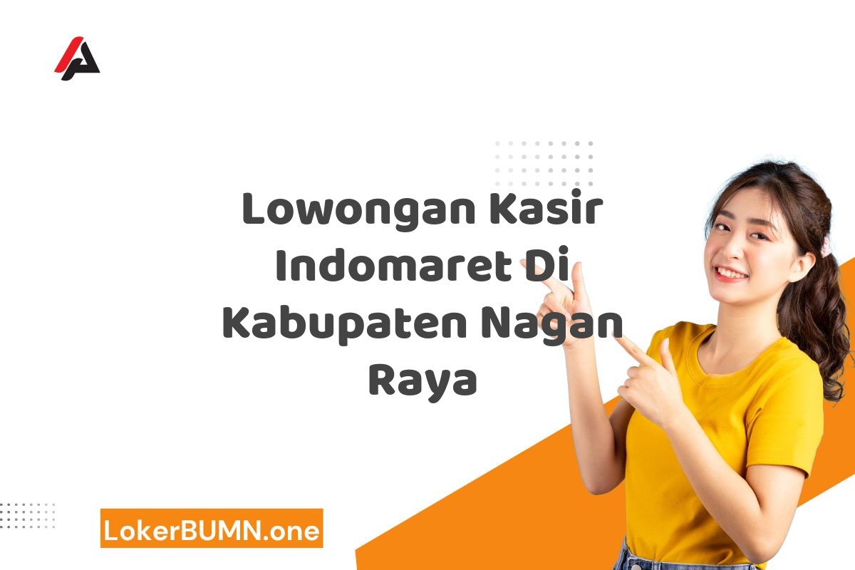 Lowongan Kasir Indomaret Di Kabupaten Nagan Raya