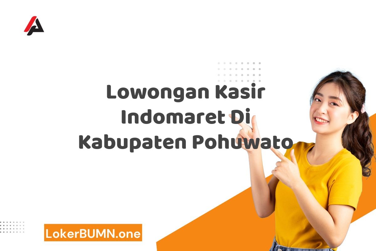 Lowongan Kasir Indomaret Di Kabupaten Pohuwato