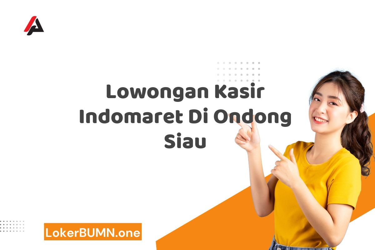 Lowongan Kasir Indomaret Di Ondong Siau