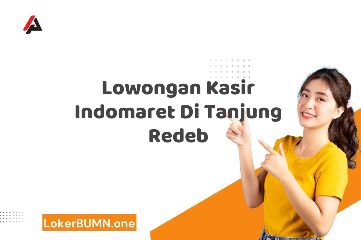 Lowongan Kasir Indomaret Di Tanjung Redeb