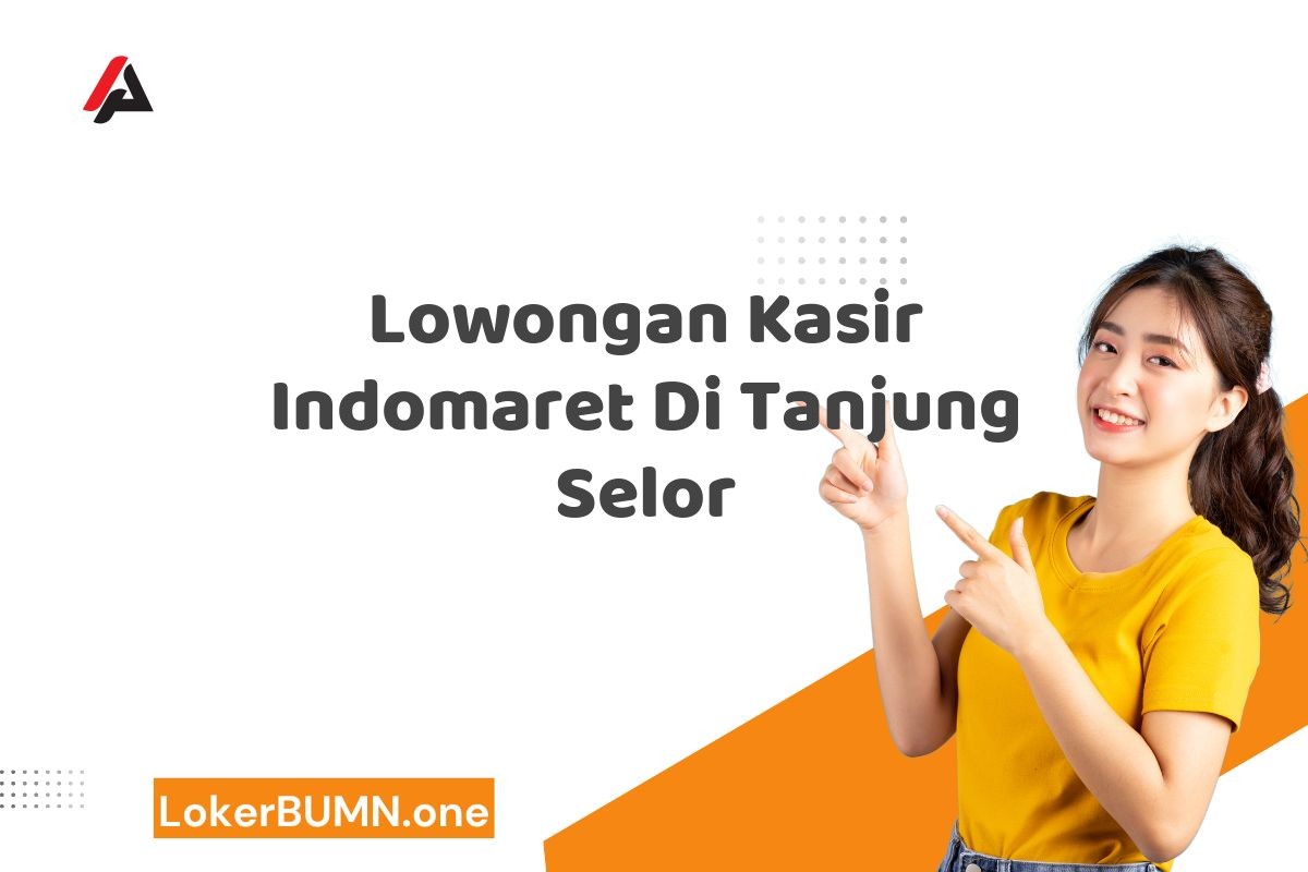 Lowongan Kasir Indomaret Di Tanjung Selor