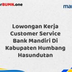 Lowongan Kerja Customer Service Bank Mandiri Di Kabupaten Humbang Hasundutan Tahun 2025 (Lamar Sekarang, Jangan Menunggu Lagi)