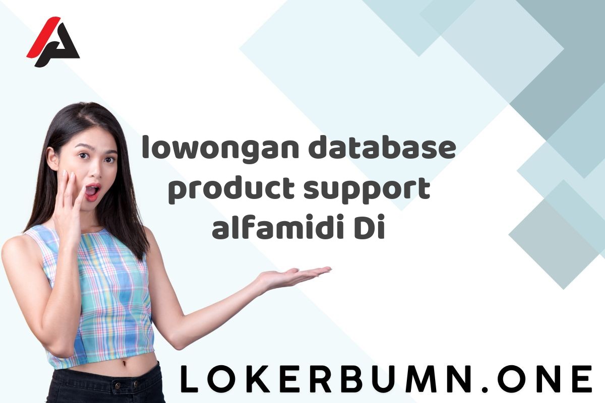 lowongan database product support alfamidi Di