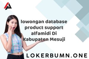 lowongan database product support alfamidi Di Kabupaten Mesuji Tahun 2025 (Resmi)