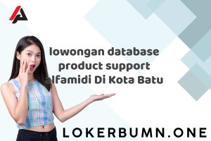 lowongan database product support alfamidi Di Kota Batu Tahun 2025 (Resmi)