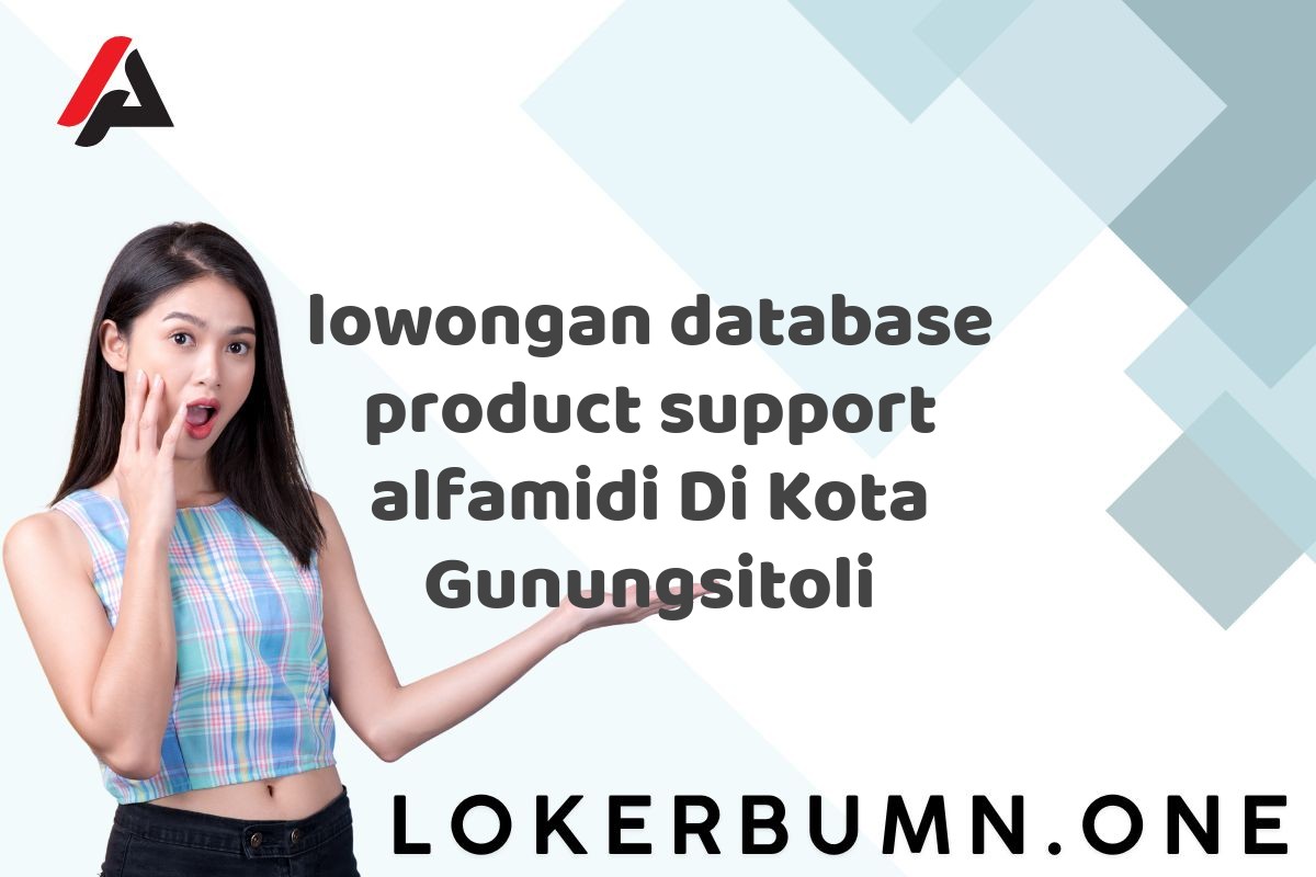 lowongan database product support alfamidi Di Kota Gunungsitoli