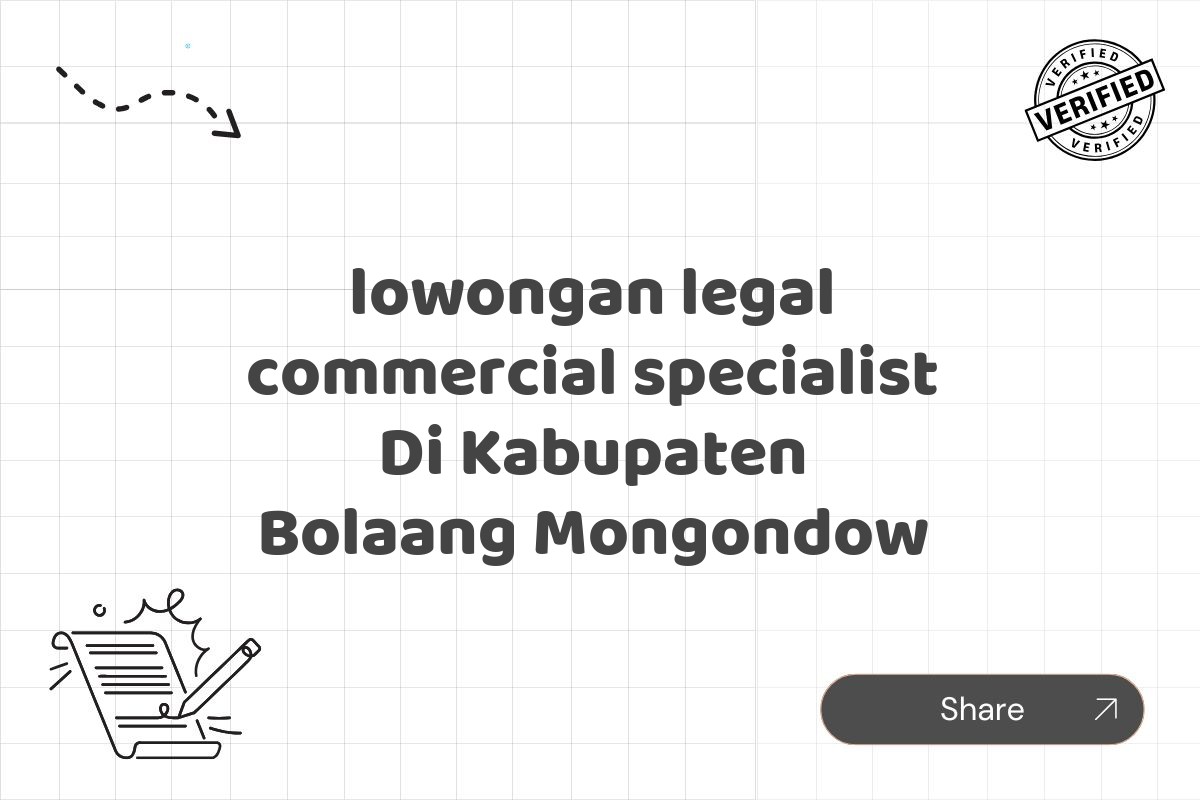 lowongan legal commercial specialist Di Kabupaten Bolaang Mongondow