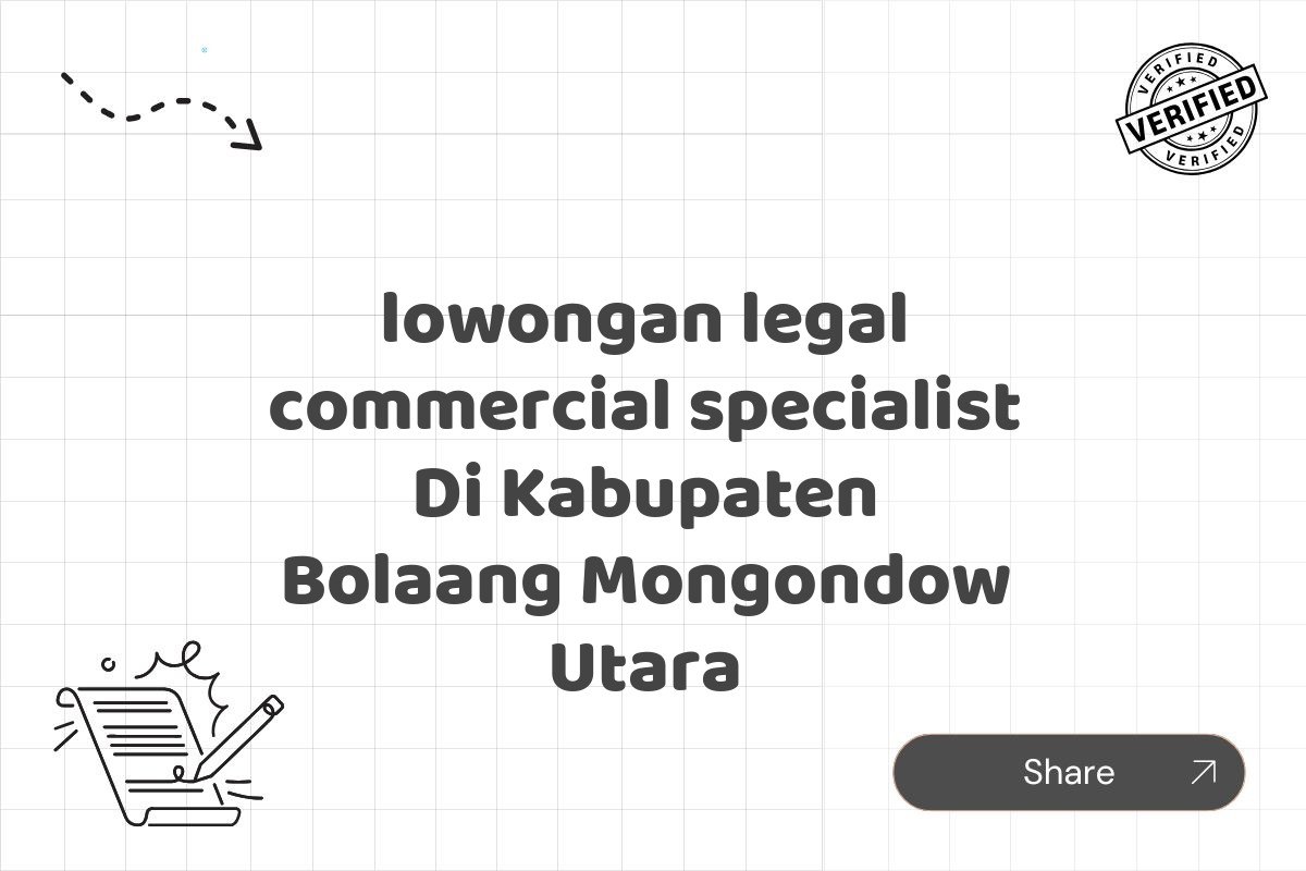 lowongan legal commercial specialist Di Kabupaten Bolaang Mongondow Utara
