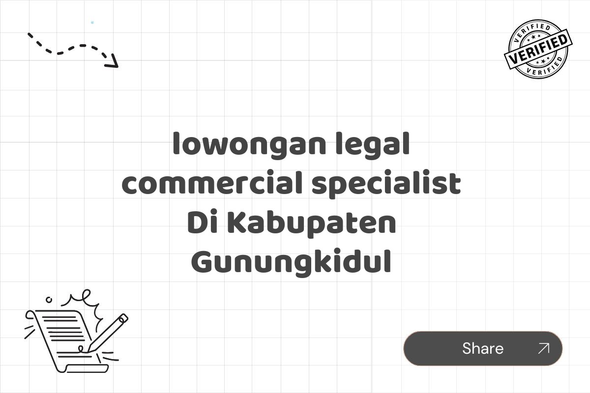 lowongan legal commercial specialist Di Kabupaten Gunungkidul