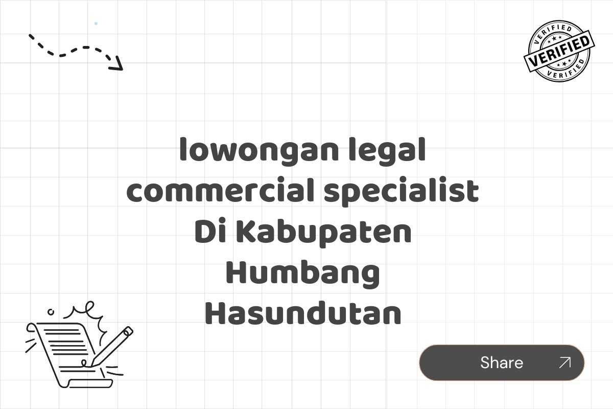lowongan legal commercial specialist Di Kabupaten Humbang Hasundutan