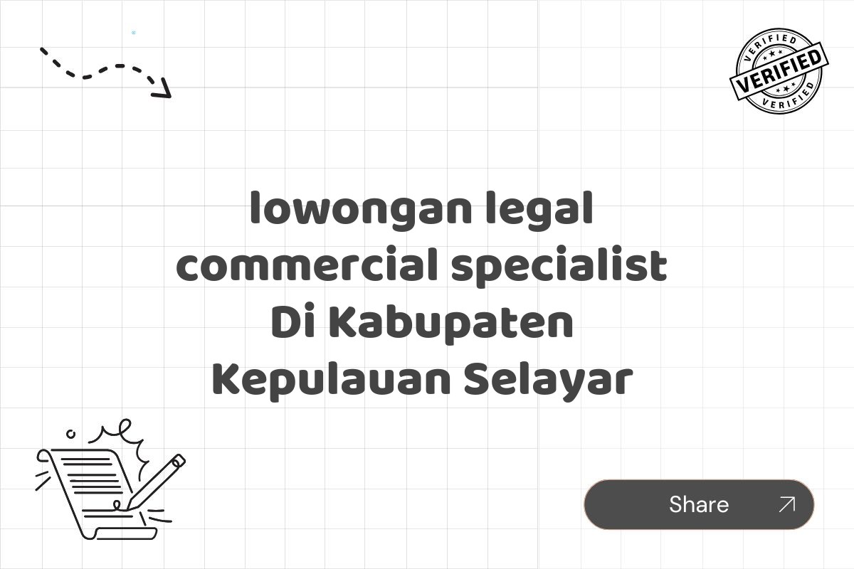 lowongan legal commercial specialist Di Kabupaten Kepulauan Selayar