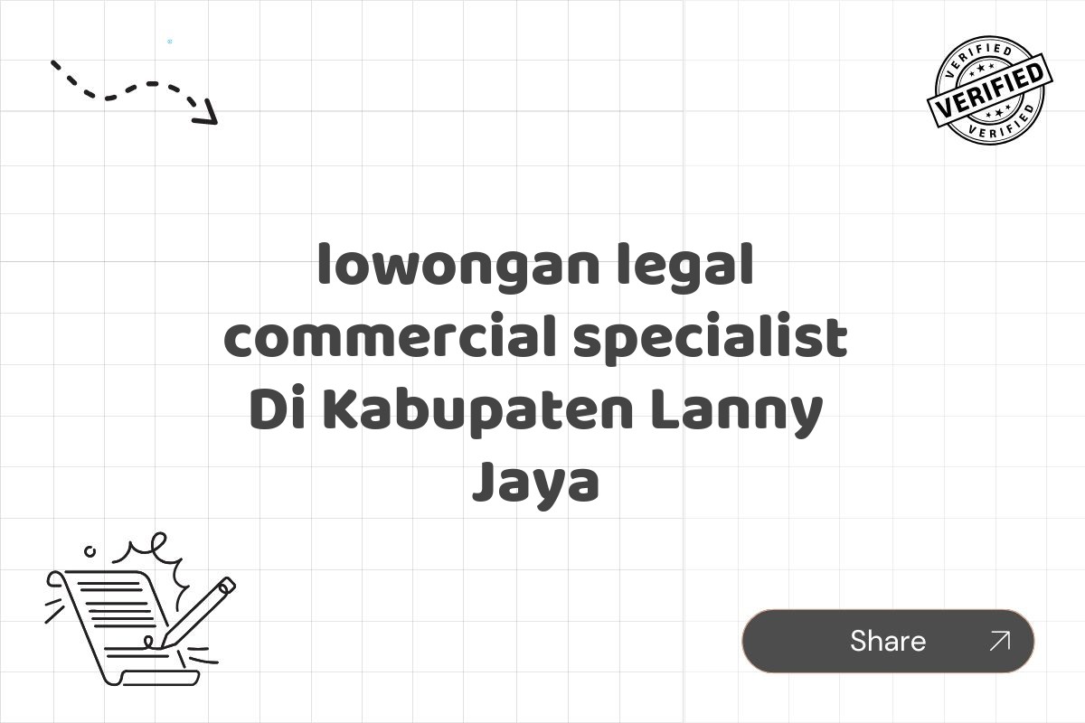lowongan legal commercial specialist Di Kabupaten Lanny Jaya