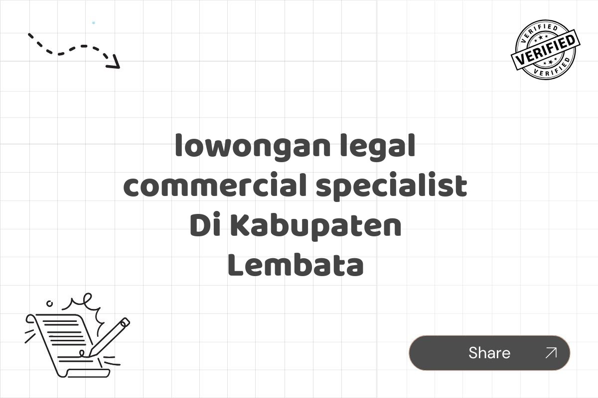 lowongan legal commercial specialist Di Kabupaten Lembata