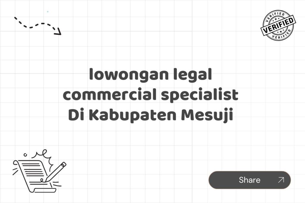 lowongan legal commercial specialist Di Kabupaten Mesuji Tahun 2025 (Ayo Daftar Sekarang)