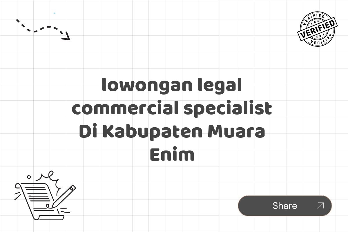 lowongan legal commercial specialist Di Kabupaten Muara Enim