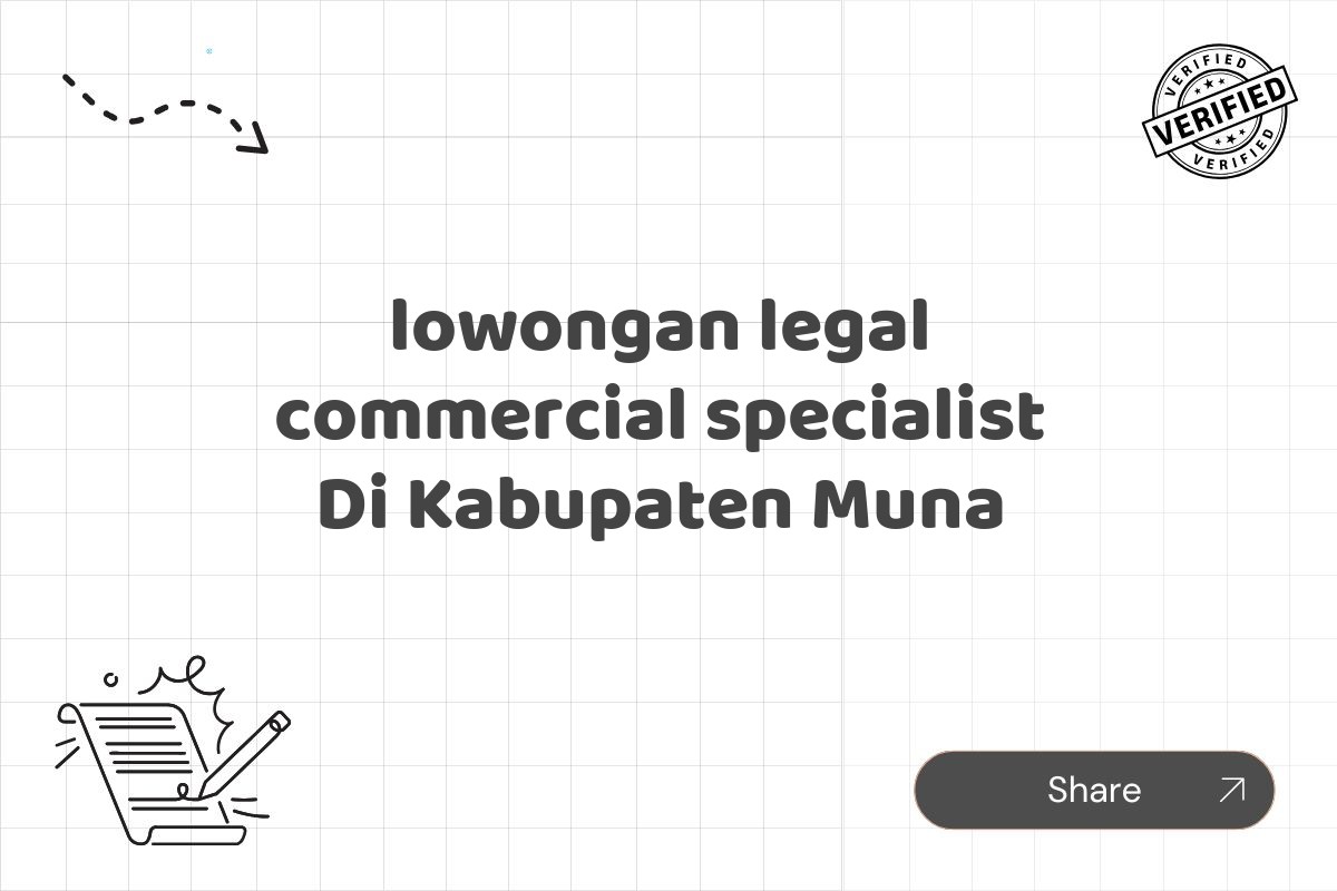 lowongan legal commercial specialist Di Kabupaten Muna