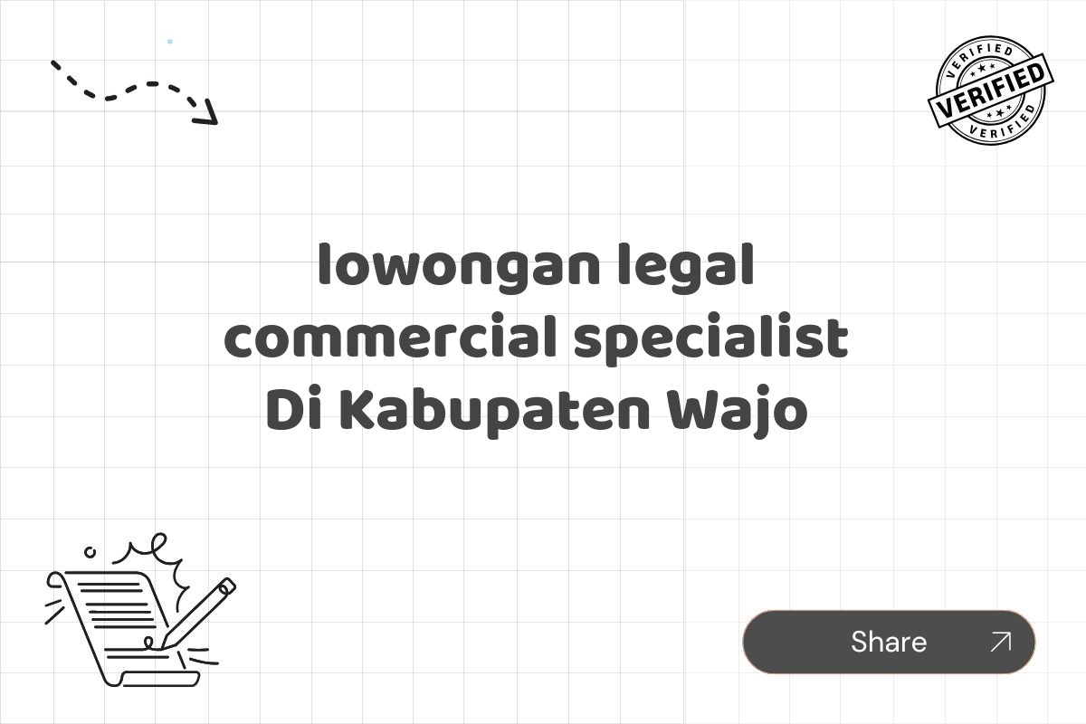 lowongan legal commercial specialist Di Kabupaten Wajo