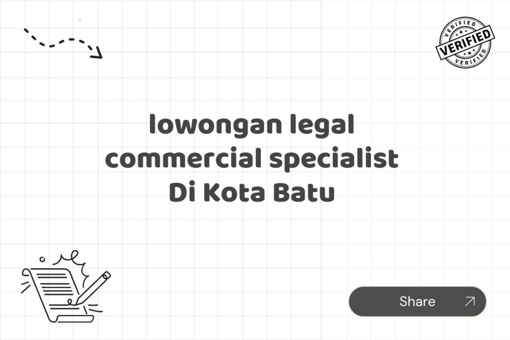lowongan legal commercial specialist Di Kota Batu