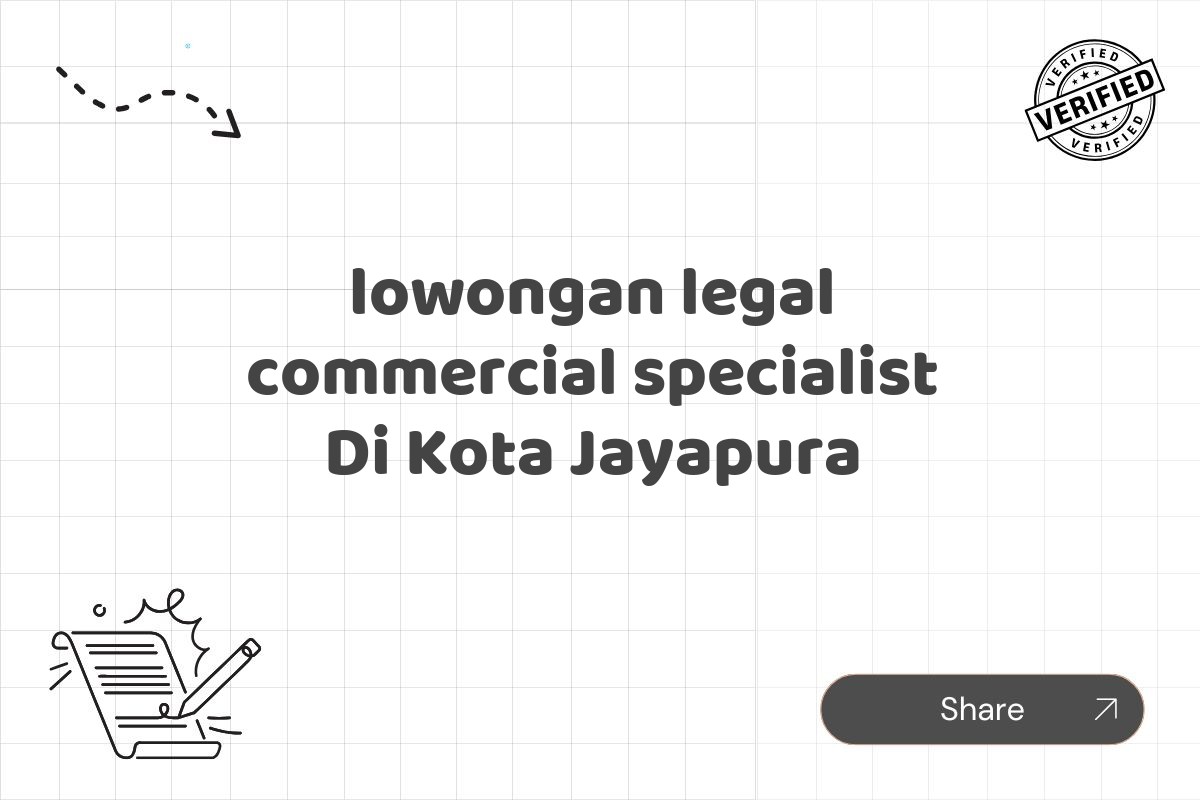 lowongan legal commercial specialist Di Kota Jayapura