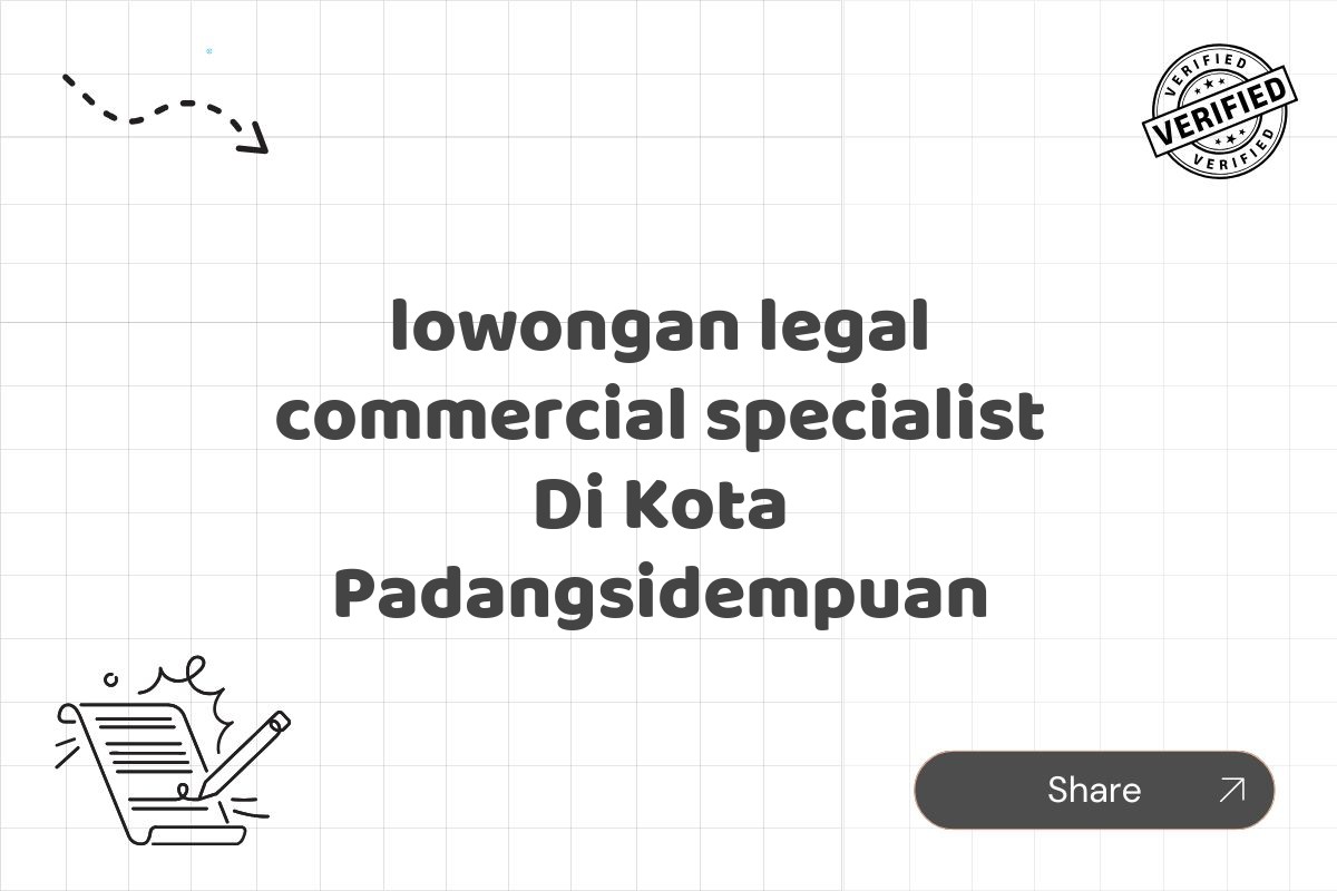 lowongan legal commercial specialist Di Kota Padangsidempuan