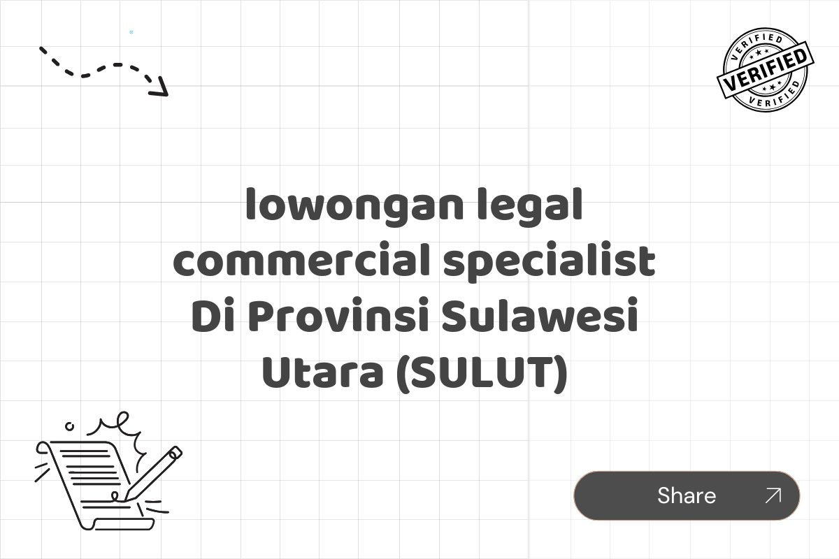 lowongan legal commercial specialist Di Provinsi Sulawesi Utara (SULUT)