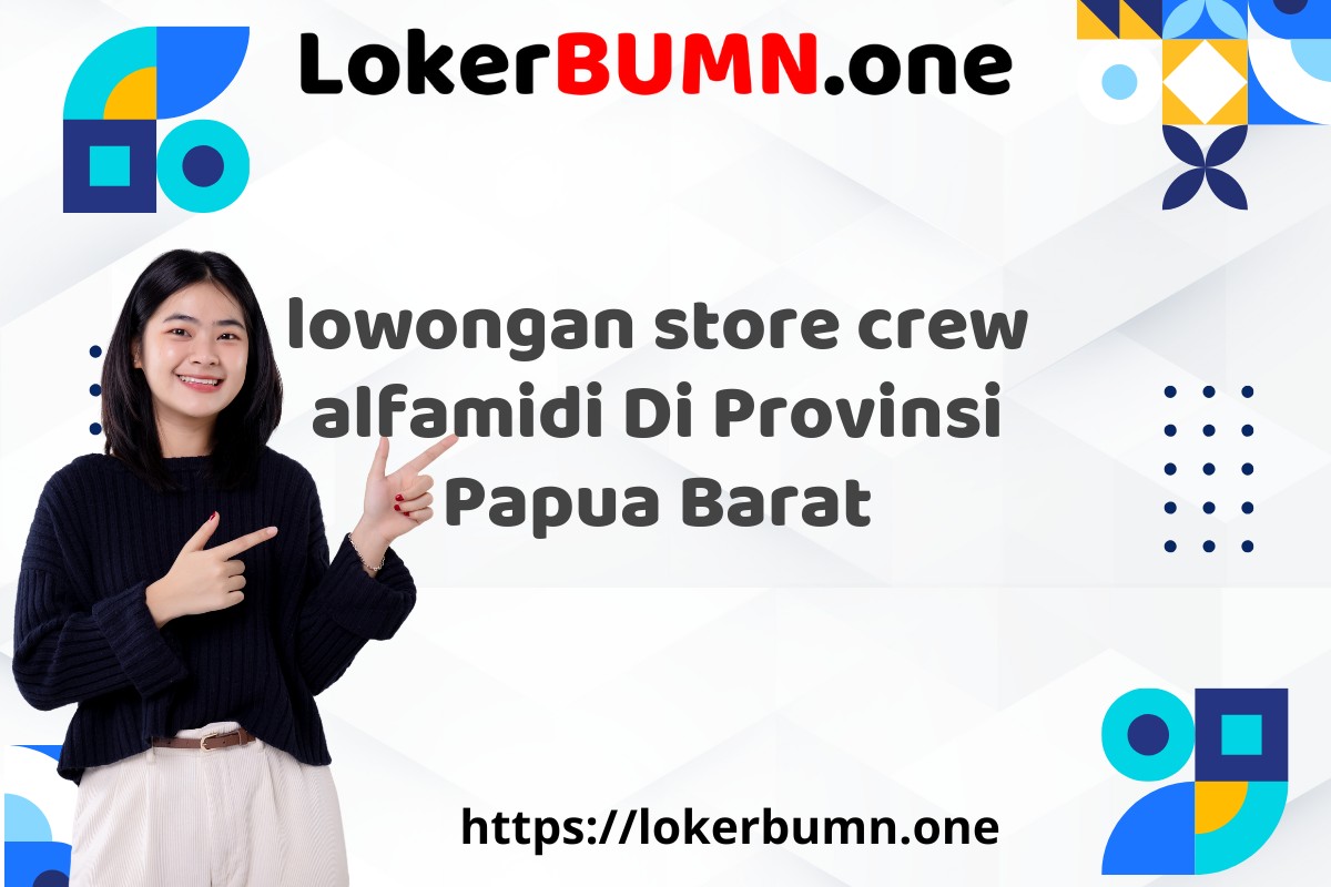 lowongan store crew alfamidi Di Provinsi Papua Barat